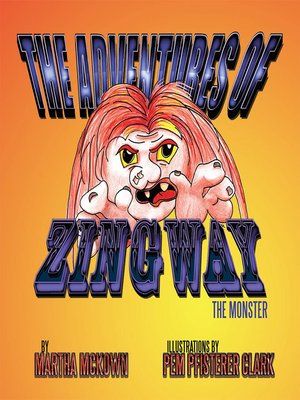 cover image of The Adventures of Zingway, the Monster